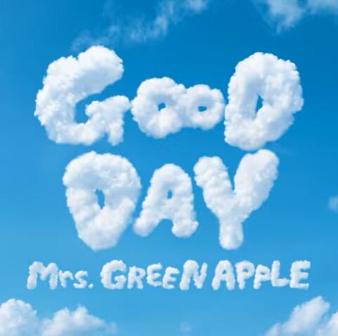 Mrs. GREEN APPLE – GOOD DAY  Lyrics